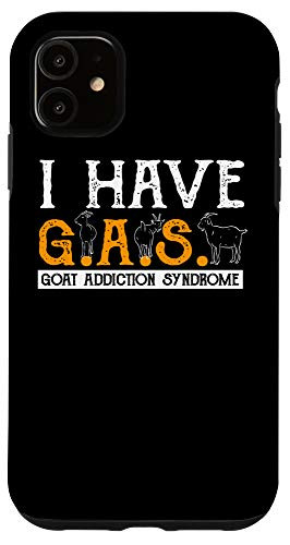iPhone 11 I Have G.A.S. Goat Animal Caprine Clothes Farmer Gift Goat Case