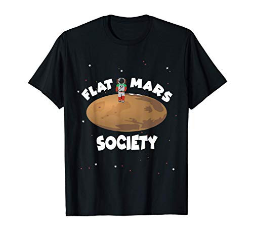 Funny Flat Mars Society shirt occupied flat mars Men Women T-Shirt