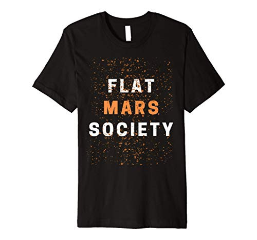 Flat Mars Society Funny Earth Red Planet Premium T-Shirt
