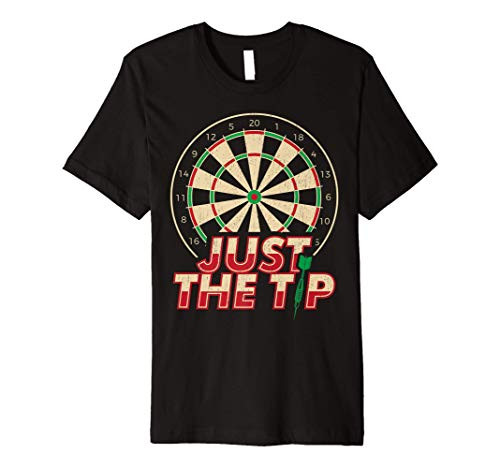 Just The Tip Darts Player Gifts Dartboard Dart Board Target Premium T-Shirt