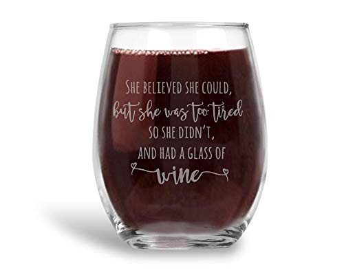 She Believed She Could Funny Saying Stemless Wine Glass Gift for Her - 21 oz
