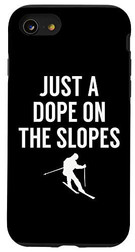 iPhone SE (2020) / 7 / 8 Just A Dope on The Slopes - Funny Skiing Gift Case