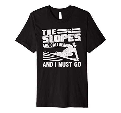 The ski slopes are calling and I must go for skier Premium T-Shirt