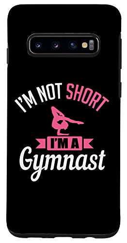 Galaxy S10 I'm Not Short I'm A Gymnast Funny Case