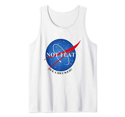 Not Flat We Checked Not Flat Earth Tank Top