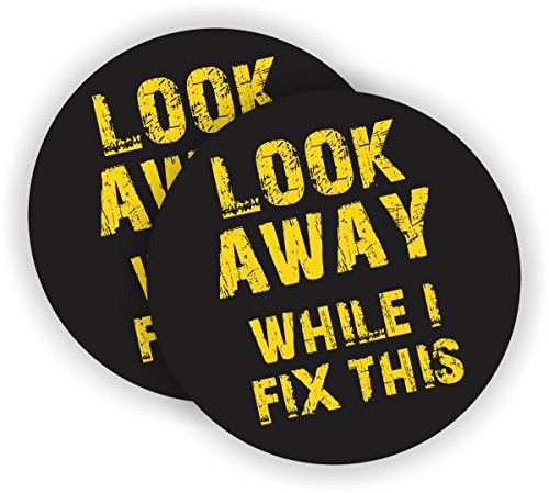 Look Away While I Fix This Hard Hat Sticker - Helmet Decal - Label Lunch Tool Box Motorcycle