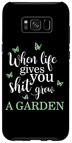 Galaxy S8Plus When Life Gives You Shit, Grow a Garden Funny Gardening Pun Case