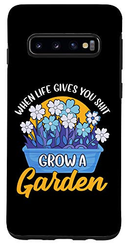 Galaxy S10 When Life Gives You Shit Grow a Garden Funny Gardening Pun Case