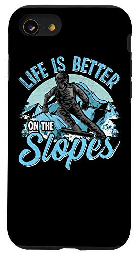 iPhone SE (2020) / 7 / 8 Life Is Better On The Slopes Skiing  and  Snowboarding Case