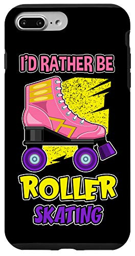 iPhone 7 Plus/8 Plus I'd Rather Be Roller Skating Skater Gift Roller Skating Case