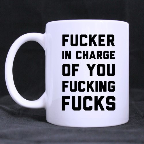 Top Best Friend Giftmug - Fucker in Charge of You Fucking Fucks Coffee Mug or Tea Cup,Ceramic Material Mugs,White - 11oz Top Best Friend Giftmug - Fucker in Charge of You Fucking Fucks Coffee Mug or Tea Cup,Ceramic Material Mugs,White - 11oz