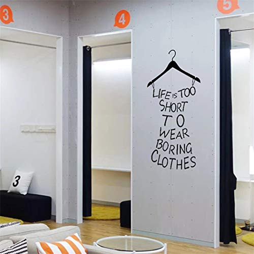 Wall Decal Sticker Lettering Saying Quote Wall Decoration Mural Removable Self Adhesive PVC Vinyl Mural for Bedroom Fitting Room Fashion Store - Life is Too Short to Wear Boring Clothes