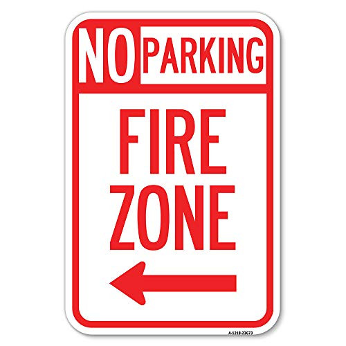No Parking Sign Fire Zone with Left Arrow - 12" X 18" Heavy-Gauge Aluminum Rust Proof Parking Sign - Protect Your Business  and  Municipality - Made in The USA