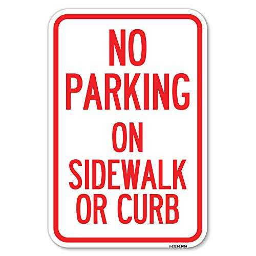 No Parking on Sidewalk or Curb - 12" X 18" Heavy-Gauge Aluminum Rust Proof Parking Sign - Protect Your Business  and  Municipality - Made in The USA