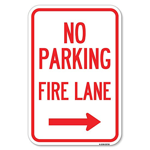 No Parking Fire Lane (with Right Arrow) - 12" X 18" Heavy-Gauge Aluminum Rust Proof Parking Sign - Protect Your Business  and  Municipality - Made in The USA