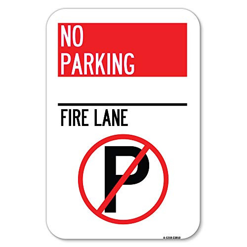 No Parking - Fire Lane (with No Parking Symbol) - 12" X 18" Heavy-Gauge Aluminum Rust Proof Parking Sign - Protect Your Business  and  Municipality - Made in The USA
