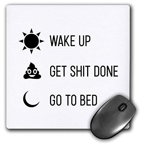 3dRose Mouse Pad Wake Up Get Shit Done Go to Bed - 8 by 8-Inches (mp_288773_1)