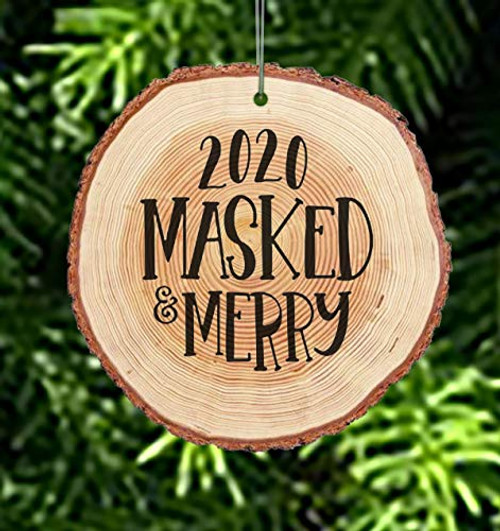 2020 Masked  and  Merry Lockdown Live Edge Wood Christmas Ornament with personalized text on back 2020 Masked  and  Merry Lockdown Live Edge Wood Christmas Ornament with personalized text on back