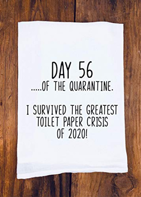Funny Tea Towel Toilet Paper Crisis Survivor Day of the Quarantine Day 56 Hilarious Shutdown Gift Shelter In Place 2020 Best Friend Birthday Funny Tea Towel Toilet Paper Crisis Survivor Day of the Quarantine Day 56 Hilarious Shutdown Gift Shelter In Place 2020 Best Friend Birthday