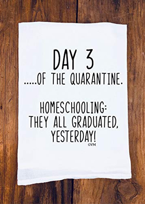 Funny Tea Towel Day of the Quarantine Day 3 Hilarious Shutdown Gift Shelter In Place 2020 Best Friend Birthday Funny Tea Towel Day of the Quarantine Day 3 Hilarious Shutdown Gift Shelter In Place 2020 Best Friend Birthday