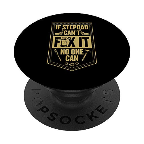 If Stepdad Cant Fix It No One Can Tools Handy Dad Gift PopSockets PopGrip: Swappable Grip for Phones  and  Tablets