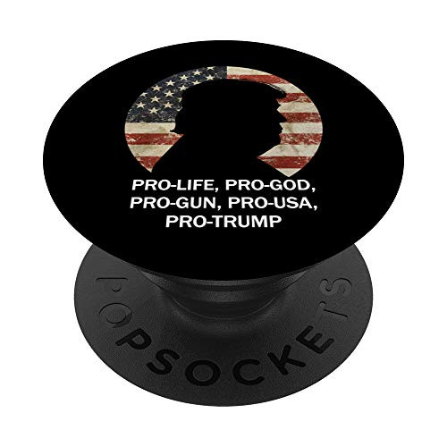 Pro-Life Pro-God Pro-Gun Pro-USA Pro-Trump American Flag PopSockets Grip and Stand for Phones and Tablets