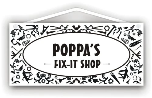 Poppa's Fix-It Shop - indoor/outdoor sign