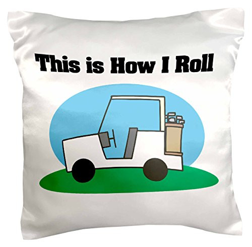 3dRose pc_102572_1 This is How I Roll Golf Cart Golfing Design-Pillow Case, 16 by 16"