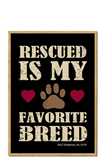 SJT ENTERPRISES, INC. Rescued is My Favorite Breed - Wood Fridge Magnet - Measures 2.5 inch x 3.5 inch x 1/8 inch Thick (SJT00191)