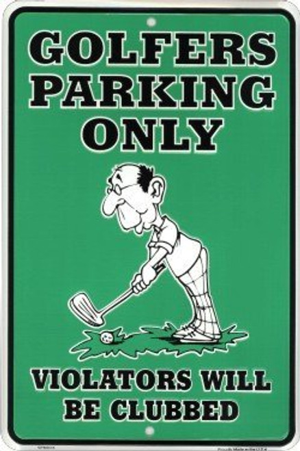 Golfers Parking Only 8x12 Metal Tin Golf Sign