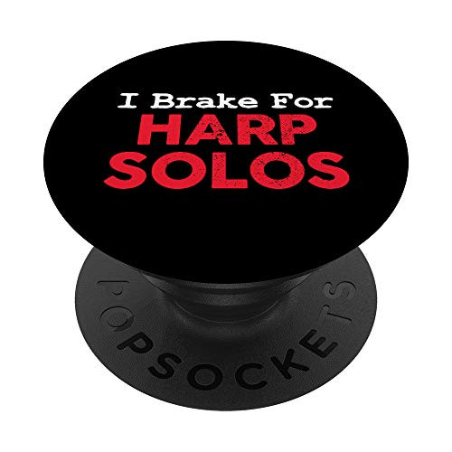 I Brake for Harp Solos Funny Saying, Graphic Harpist PopSockets Grip and Stand for Phones and Tablets