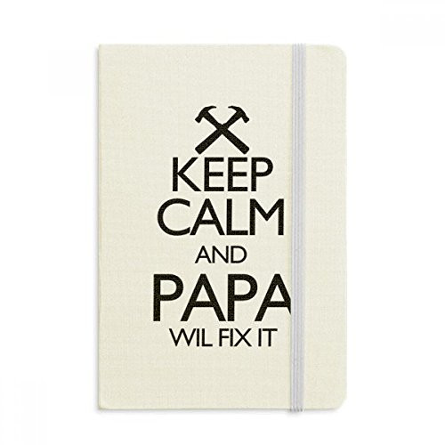 Keep Calm And Papa Wil Fix It Quote Notebook Official Fabric Hard Cover Classic Journal Diary
