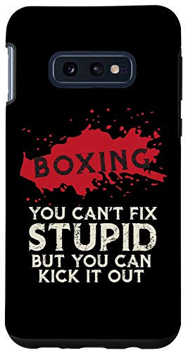 Galaxy S10e Boxing Saying You Cant Fix Stupid Funny Martial-Arts Gifts Case