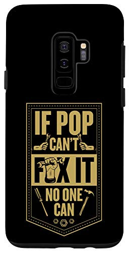 Galaxy S9plus If Pop Cant Fix It No One Can Tools Handy Dad Gift Case