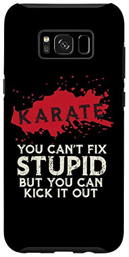 Galaxy S8plus Karate Saying You Cant Fix Stupid Funny Martial-Arts Gift Case