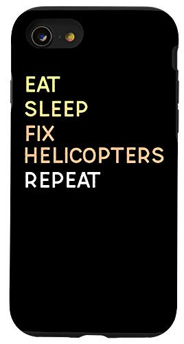 iPhone SE (2020) / 7 / 8 Eat Sleep Fix Helicopters Repeat - Aircraft Mechanic  and  Pilot Case