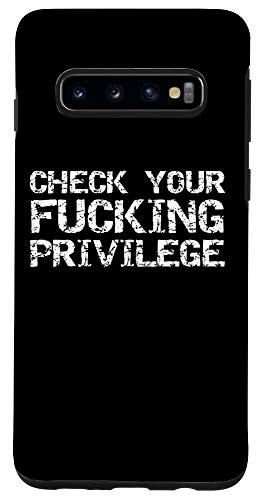 Galaxy S10 Privilege Quote Vintage Design Check Your Fucking Privilege Case