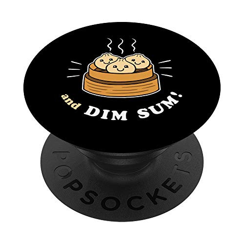And Dim Sum - Funny Chinese Food PopSockets Grip and Stand for Phones and Tablets And Dim Sum - Funny Chinese Food PopSockets Grip and Stand for Phones and Tablets