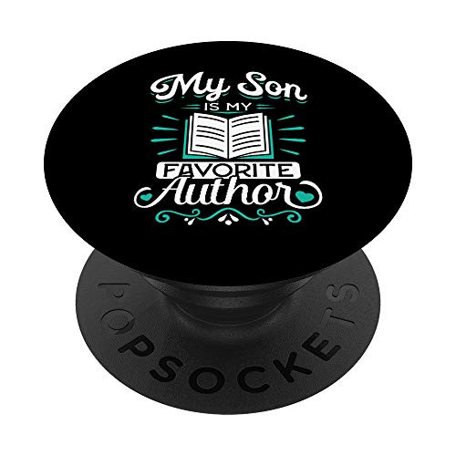 My Son Is My Favorite Author Outfit Book Writer Gift PopSockets PopGrip: Swappable Grip for Phones and Tablets My Son Is My Favorite Author Outfit Book Writer Gift PopSockets PopGrip: Swappable Grip for Phones and Tablets