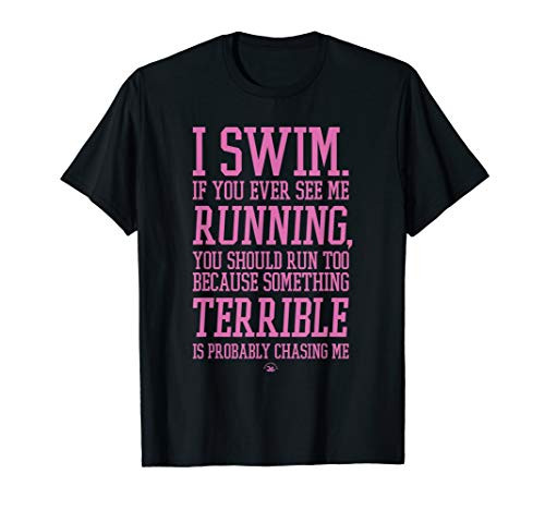 I Swim If You Ever See Me Running Lavender Funny Swimmer T-Shirt