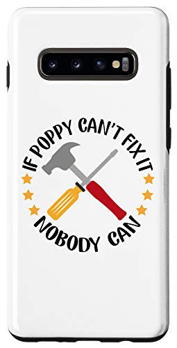 Galaxy S10plus If Poppy Can't Fix Nobody Can Fixing Grandpa Gift Phone Case