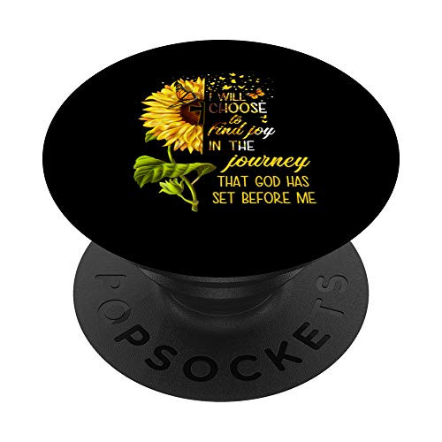 Choose To Find Joy In The Journey That God Sunflower Gift PopSockets PopGrip: Swappable Grip for Phones  and  Tablets