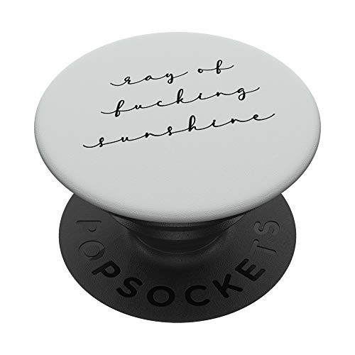 Ray of Fucking Sunshine Inappropriate Swear Word A PopSockets PopGrip: Swappable Grip for Phones and Tablets Ray of Fucking Sunshine Inappropriate Swear Word A PopSockets PopGrip: Swappable Grip for Phones and Tablets