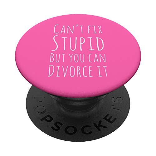 Can't Fix Stupid But You can Divorce it Funny Divorce Can't Fix Stupid But You can Divorce it Funny Divorce
