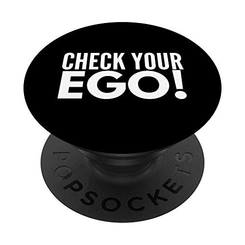 Check Your Ego - Funny Sarcasm PopSockets PopGrip: Swappable Grip for Phones  and  Tablets