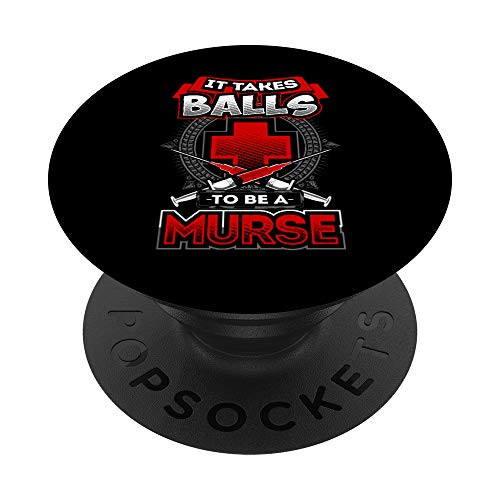 It Takes Balls To Be a Murse Male Nurse Gift Funny RN LPN PopSockets Grip and Stand for Phones and Tablets It Takes Balls To Be a Murse Male Nurse Gift Funny RN LPN PopSockets Grip and Stand for Phones and Tablets