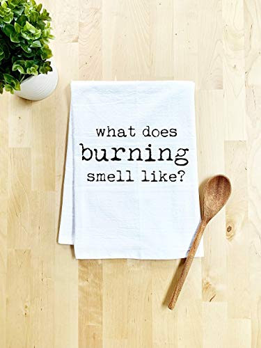 Funny Kitchen Towel, What Does Burning Smell Like?, Flour Sack Dish Towel, (Schitt's Creek, Sweet Housewarming Gift, White