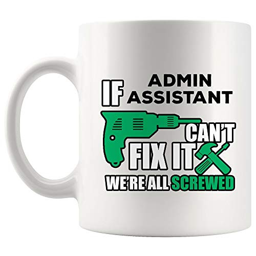 Thank You Proud Hero Best Ever Admin Assistant Mug Coffee Cup Tea MugsIf Cant Fix We Screwed   Administrative Funny Best Gift Graduation Future Administrator Aide Secretary