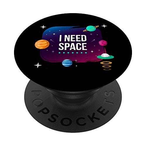I Need Space Stars Planets Outer Space PopSockets Grip and Stand for Phones and Tablets