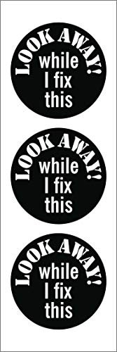 3 Look Away While I Fix This Hard Hat Sticker MotorcycleHelmet Decal Funny 2 inch